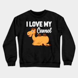 I Love My Camel Crewneck Sweatshirt